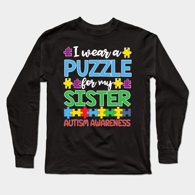 Autism Awareness Puzzle For My Sister Gift Classic Long Sleeve T-Shirt by Danielsmfbb